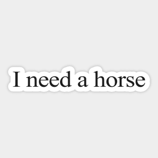 I need a horse - Thor Sticker